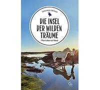 Die Insel der wilden TrAume: Mein Leben auf Island, Braun 9783959102841.