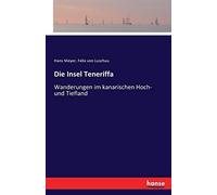 Meyer - Die Insel Teneriffa Wanderungen im kanarischen Hoch- und Tiefl - X555z