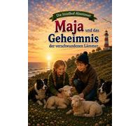 Die Inselhof-Abenteuer Maja und das Geheimnis der verschwundenen Lämmer
