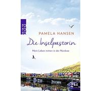Die Inselpastorin: Mein Leben mitten in der Nordsee by Pamela-Hansen.
