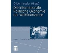 Die Internationale Politische Okonomie der Weltfinanzkrise.9783531165356 New<|