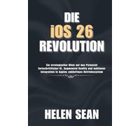 Die iOS 26 Revolution: Ein strategischer Blick auf das Potenzial fortschrittlicher KI, Augmented Reality und nahtloser Integration in Apples zukünftiges Betriebssystem