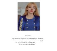 Die islamische Regierung des siebenköpfigen Drachen im Iran