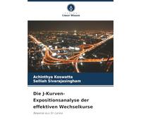 Die J-Kurven-Expositionsanalyse der effektiven Wechselkurse: Beweise aus Sri Lanka