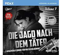 Die Jagd nach dem Täter, Vol. 7 / Sieben Kriminalgeschichten von Walter Kolbenhoff + Bonusfolge (Pidax Hörspiel-Klassiker)