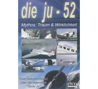 Die Ju-52 - Mythos, Traum & Wirklichkeit [DVD]