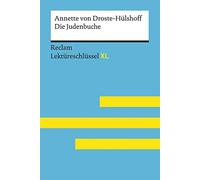 Die Judenbuche von Annette von Droste-Hülshoff: Lektüreschlüssel mit Inhaltsangabe, Interpretation, Prüfungsaufgaben mit Lösungen, Lernglossar. (Reclam Lektüreschlüssel XL)