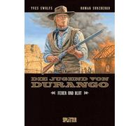 Die Jugend von Durango. Band 2: Feuer und Blut