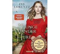 Die junge Wanderhure: Roman | Das lang ersehnte, Lorentz.