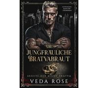 Die jungfräuliche Bratvabraut: Gezwungene-Mafia-Ehe-Liebesroman (Bräute der Milov-Bratva)