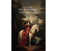 Die Jungfrau von Orleans: Originalausgabe
