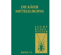 Die Kafer Mitteleuropas : Bd 15: 4. Supplementband by Lucht, Wilhelm New<-