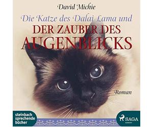 Die Katze des Dalai Lama und der Zauber des Augenblicks