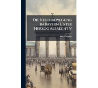 Die Kelchbewegung in Bayern Unter Herzog Albrecht V