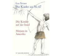 Die Kinder aus Nr. 67: Die Kinder auf der Insel / Mirjam in Amerika