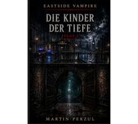 Die Kinder der Tiefe: Eastside Vampire - Folge 4