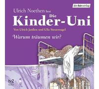 Die Kinder-Uni Sonderausgabe - Warum träumen wir? CD