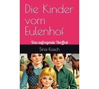 Die Kinder vom Eulenhof: Das aufregende Dorffest