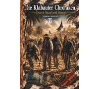 Die Klabauter Chroniken | Buch 2 | Durch Sand und Sturm | Fantasy-Spielbuch | Nadel-Edition: Welt der Gangs & Piraten | Du entscheidest mit deinem ... der Klabauter Gang, Freunden und Feinden)