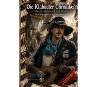 Die Klabauter Chroniken | Sonderbuch | Liederbuch | die ersten Jahre |: Lerne und Spiele Liedtexte und Gitarrengriffe des Barden Seki der Klabauter ... der Klabauter Gang, Freunden und Feinden)
