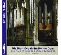Die Klais-Orgeln im Kölner Dom