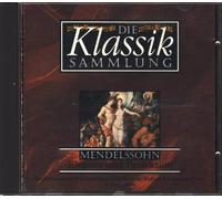 Die Klassik Sammlung 12 - Mendelssohn - Eleganz und Perfektion