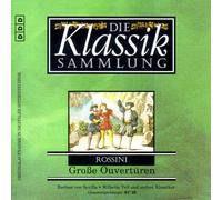 Die Klassik Sammlung 32 - Rossinis Große Overtüren