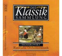 Die Klassik Sammlung 39 - Tschaikowsky - Russische Orchestermusik