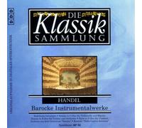 Die Klassik Sammlung 61 - Händels Barocke Instrumentalwerke
