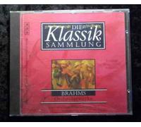Die Klassik Sammlung. Brahms. Orchesterwerke. Ungarische Tänze, Klavierkonzert Nr. 1. 1 CD. 1993.