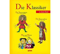 Die Klassiker - Der Struwwelpeter, Max und Moritz und die Struwwelliese: Klassiker 3 Titel in einem Buch