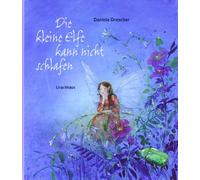 Die kleine Elfe kann nicht schlafen