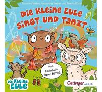 Die kleine Eule singt und tanzt. Das 2. Liederalbum: feat. Kinderbuch-Rapper BIG MOE!