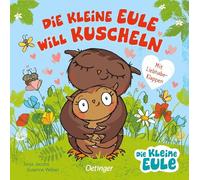 Die kleine Eule will kuscheln: Pappbilderbuch mit Liebhabe-Klappen für Kinder ab 2 Jahren