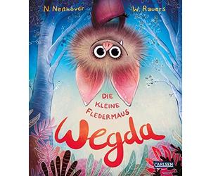 Die kleine Fledermaus Wegda: Ein Vorlesebuch fA, NeAYhAver, Rauers.
