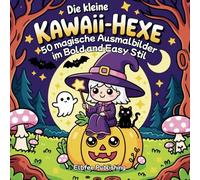 Die kleine Kawaii-Hexe - 50 magische Ausmalbilder im Bold and Easy Stil: Malbuch für Kinder, Cute and Kawaii