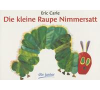 Die Kleine Raupe Nimmersatt by Eric Carle