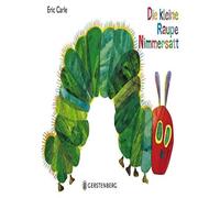 Die kleine Raupe Nimmersatt: Limitierte Geschenkausgabe, Carle, Christen.