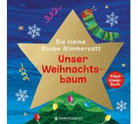 Die kleine Raupe Nimmersatt - Unser Weihnachtsb, Carle, Carle,.