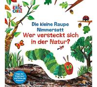 Die kleine Raupe Nimmersatt - Wer versteckt sich in der Natur?: Folge der Fingerspur und öffne die Klappen!