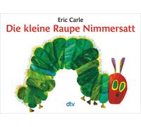 Die Kleine Raupe Nimmerstatt (The Very Hungry Caterpillar German Language Editio