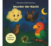 Die kleine Wolke Karlchen: Wunder der Nacht