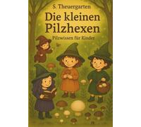 Die kleinen Pilzhexen