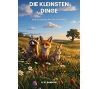 Die kleinsten Dinge: Eine Whispering-Meadow-Geschichte