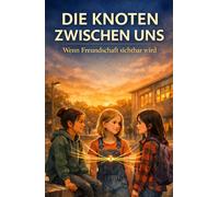 Die Knoten zwischen uns