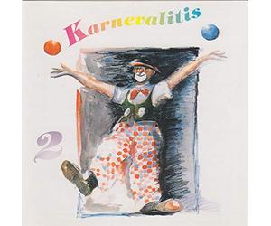 Die Kolibris Fussich Julche Karl-Heinz Marx Renate Fuchs Kölsch Schuss - KarnevaIitis 2 [Karneval ist ansteckend] inkl. Nubbel wird verbrannt