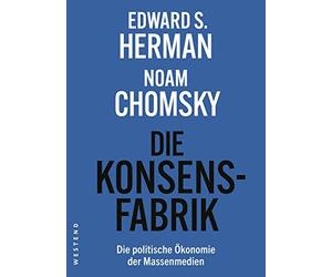 Die Konsensfabrik: Die politische Okonomie der , Herman, Chomsky, Kruger, Po.