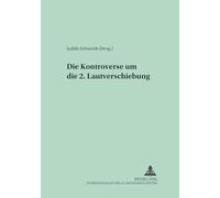 Die Kontroverse um die 2. Lautverschiebung: 5 (Dokumentation Germanistischer Forschung)