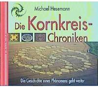 Die Kornkreis-Chroniken: Die Geschichte eines Phänomens geht weiter