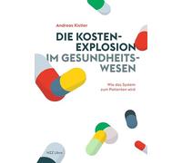 Die Kostenexplosion im Gesundheitswesen: Wie das System zum Patienten wird